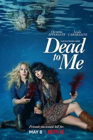 Download Dead to Me (2020) S02 Dual Audio {Hindi-English} NetFlix WEB Series 480p | 720p WEB-DL 200MB