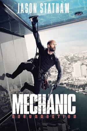 Download Mechanic: Resurrection (2016) Dual Audio {Hindi-English} Movie 480p | 720p | 1080p BluRay 350MB | 950MB