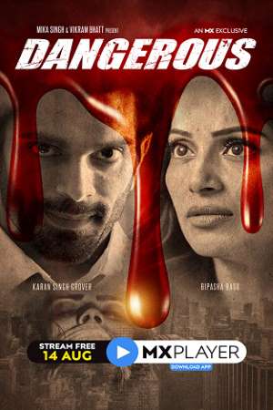 Download Dangerous (2020) S01 MX Player WEB Series 480p | 720p WEB-DL 200MB