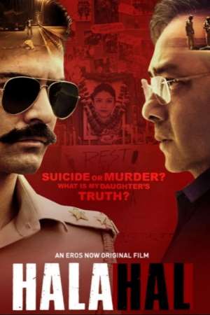 Download Halahal (2020) Hindi Eros Now Movie 480p | 720p | 1080p WEB-DL 300MB | 750MB