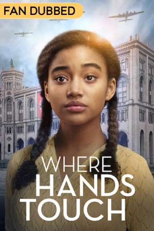 Download Where Hands Touch (2018) Dual Audio {Hindi-English} Movie 480p | 720p BluRay 400MB | 1GB