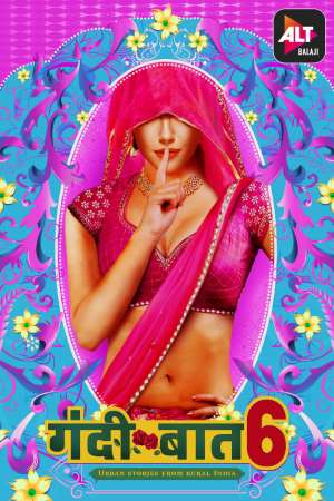 Download Gandii Baat (Season 6) Hindi ALTBalaji WEB Series 480p | 720p | 1080p WEB-DL ESub