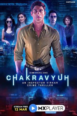 Download Chakravyuh – An Inspector Virkar Crime Thriller (2021) S01 Hindi MX Player WEB Series 480p | 720p WEB-DL 160MB