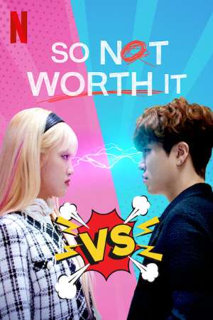 Download So Not Worth It (2021) S01 Dual Audio {Hindi-English} NetFlix WEB Series 480p | 720p WEB-DL ESub