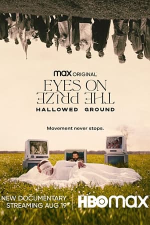 Eyes on the Prize: Hallowed Ground (2021) English HBO MAX Movie Download 480p | 720p | 1080p WEB-DL Eyes on the Prize: Hallowed Ground (2021) English HBO MAX Movie Download 480p | 720p | 1080p WEB-DL