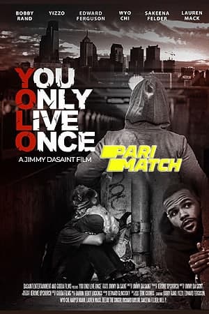 Download You Only Live Once (2021) Dual Audio {Hindi (HQ)-English} Movie 720p HDRip 750MB Download You Only Live Once (2021) Dual Audio {Hindi (HQ)-English} Movie 720p HDRip 750MB