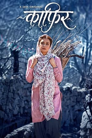 Download Kaafir (Season 1) Hindi ZEE5 WEB Series 480p | 720p | 1080p | 2160p WEB-DL ESub