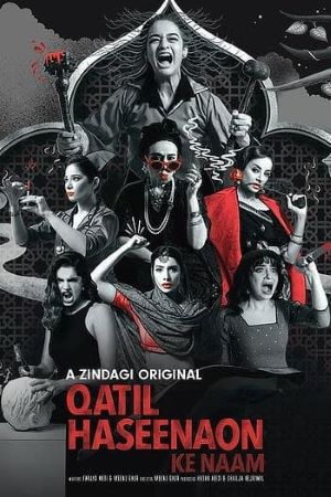Download Qatil Haseenaon Ke Naam (Season 1) Hindi ZEE5 Originals WEB Series 480p | 720p | 1080p WEB-DL ESub