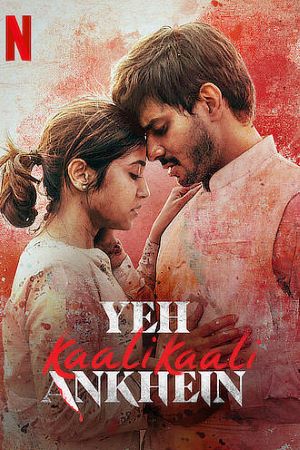 Download Yeh Kaali Kaali Ankhein (Season 1 – 2) Hindi NetFlix WEB Series 480p | 720p | 1080p WEB-DL ESub