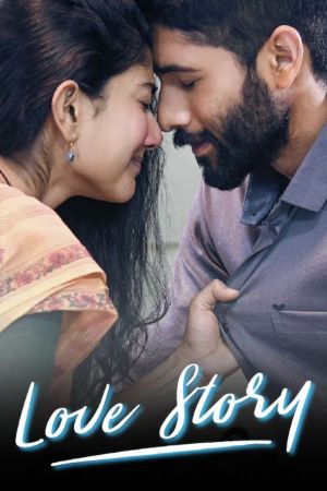 Download Love Story (2021) UNCUT Dual Audio {Hindi-Telugu} Movie 480p | 720p | 1080p | 2160p WEB-DL ESub Download Love Story (2021) UNCUT Dual Audio {Hindi-Telugu} Movie 480p | 720p | 1080p | 2160p WEB-DL ESub