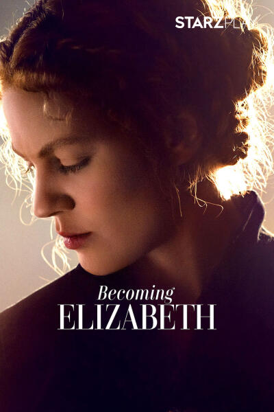 Download Becoming Elizabeth (Season 1) Web Series English 720p | 1080p WEB-DL Esub Download Becoming Elizabeth (Season 1) Web Series English 720p | 1080p WEB-DL Esub