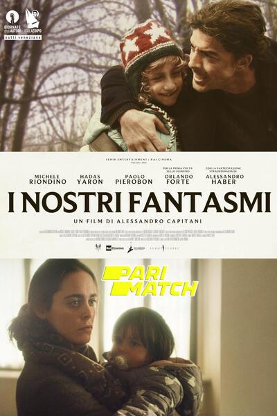 Download I nostri fantasmi (2021) Hindi Dubbed (Voice Over) Movie 480p | 720p WEBRip
