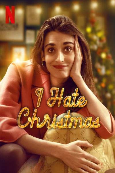 Download I Hate Christmas (Season 01) Multi Audio {Hindi-English-Italian} NetFlix WEB Series 720p (10bit) | 1080p (10bit) WEB-DL ESubs Download I Hate Christmas (Season 01) Multi Audio {Hindi-English-Italian} NetFlix WEB Series 720p (10bit) | 1080p (10bit) WEB-DL ESubs