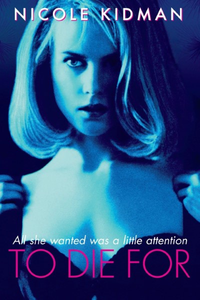 Download To Die For (1995) English Movie 480p | 720p | 1080p BluRay ESub