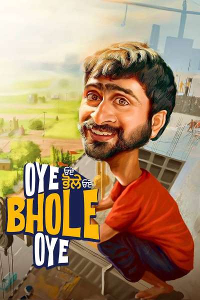 Download Oye Bhole Oye (2024) Punjabi Movie 480p | 720p | 1080p WEB-DL ESub