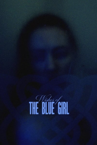 Download Wishes of the Blue Girl (2023) English Movie 480p | 720p | 1080p WEB-DL ESubs