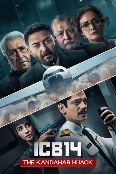 Download IC 814: The Kandahar Hijack (Season 1) Hindi NetFlix WEB Series 480p | 720p | 1080p WEB-DL ESub