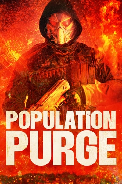 Download Population Purge (2023) English Movie 480p | 720p | 1080p WEB-DL ESub