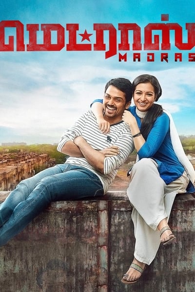 Download Madras (2014) Dual Audio {Hindi-Tamil} Movie 480p | 720p | 1080p WEB-DL ESub