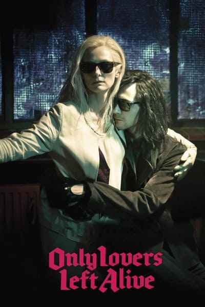 Download Only Lovers Left Alive (2013) English Movie 480p | 720p | 1080p BluRay