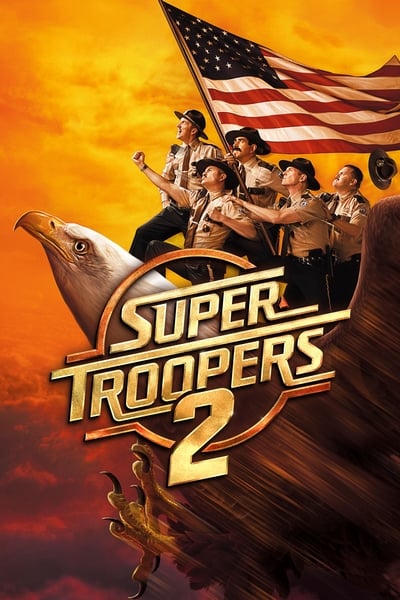 Download Super Troopers 2 (2018) English Movie 480p | 720p | 1080p BluRay ESub