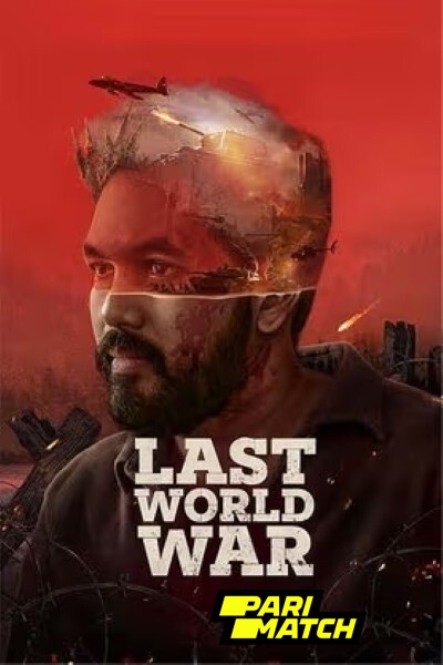 Download Last World War (2024) Hindi Movie 480p | 720p | 1080p CAMRip Download Last World War (2024) Hindi Movie 480p | 720p | 1080p CAMRip