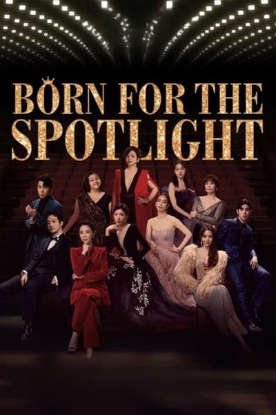 Download Born for the Spotlight (Season 1) Dual Audio [English-Mandrine] WEB Series 720p | 1080p WEB-DL MSubs