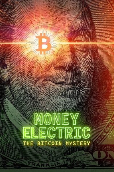 Download Money Electric: The Bitcoin Mystery (2024) English Movie 480p | 720p | 1080p WEB-DL ESub