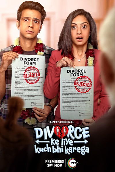 Download Divorce Ke Liye Kuch Bhi Karega (Season 1) Hindi ZEE5 WEB Series 480p | 720p | 1080p | 2160p WEB-DL ESub
