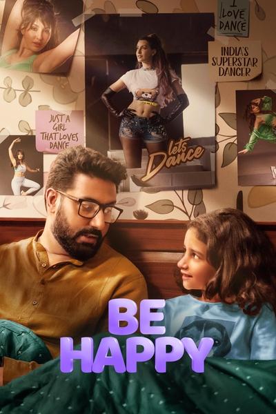 Download Be Happy (2025) Hindi Movie 480p | 720p | 1080p | 2160p WEB-DL ESub