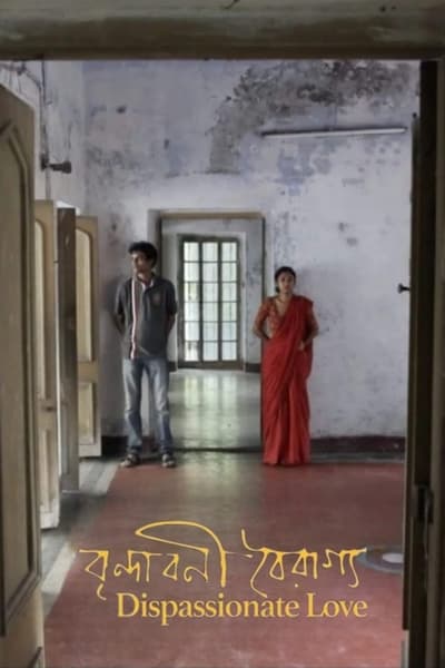 Download Dispassionate Love (2018) Bengali Movie 480p | 720p | 1080p WEB-DL HC-ESub