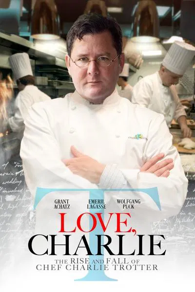 Download Love, Charlie: The Rise and Fall of Chef Charlie Trotter (2021) English Movie 480p | 720p | 1080p WEB-DL ESub Download Love, Charlie: The Rise and Fall of Chef Charlie Trotter (2021) English Movie 480p | 720p | 1080p WEB-DL ESub