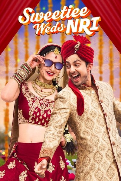 Download Sweetiee Weds NRI (2017) Hindi Movie 480p | 720p | 1080p WEB-DL ESub