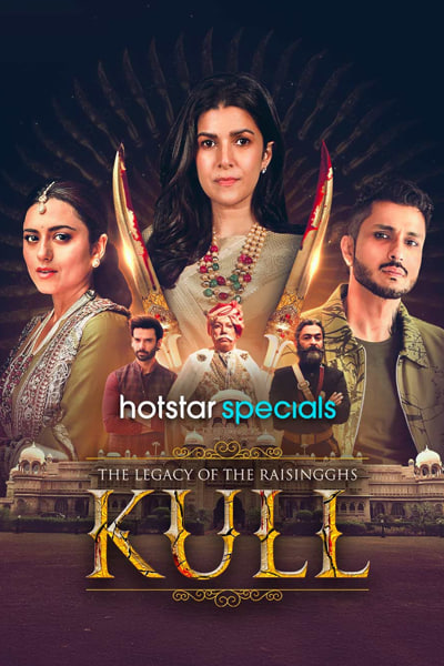 Download Kull: The Legacy of the Raisingghs (Season 1) Hindi Hotstar WEB Series 480p | 720p | 1080p WEB-DL ESub