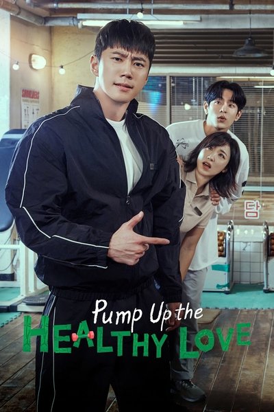 Download Pump Up The Healthy Love (Season 1) Korean WEB Series 720p | 1080p WEB-DL ESub [S01E10 Added]