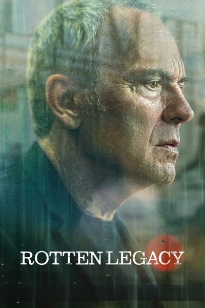 Download Rotten Legacy (Season 1) Multi Audio [Hindi-English-Spanish] WEB Series 480p | 720p | 1080p WEB-DL MSubs