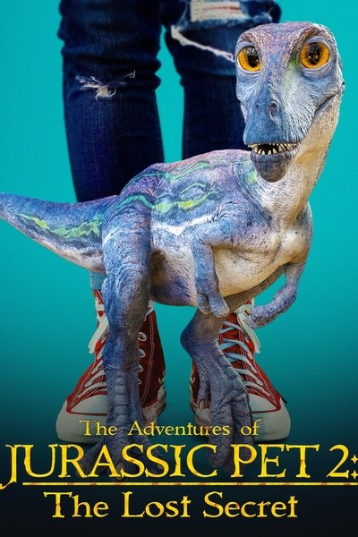 Download The Adventures of Jurassic Pet: The Lost Secret (2023) English Movie 480p | 720p | 1080p WEB-DL ESub