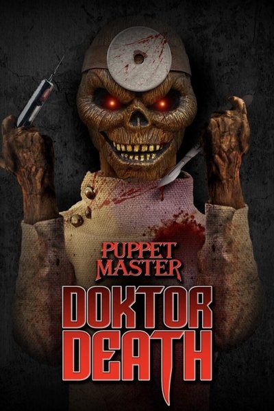 Download Puppet Master: Doktor Death (2022) English Movie 480p | 720p | 1080p BluRay ESub