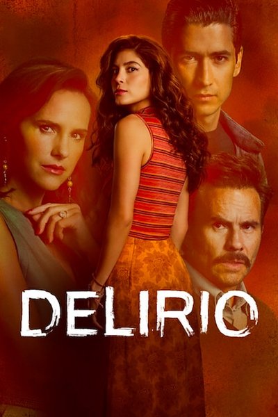 Download Delirium (Season 1) Dual Audio [English-Spanish] WEB Series 720p | 1080p WEB-DL MSubs