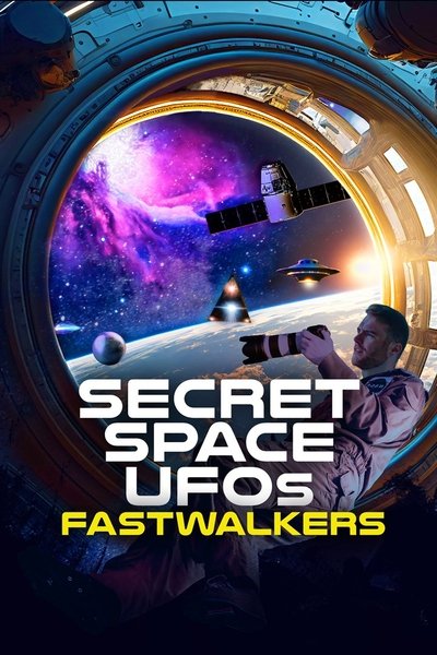 Download Secret Space UFOs: Fastwalkers (2023) English Movie 480p | 720p | 1080p WEB-DL ESub
