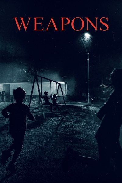 Download Weapons (2025) English Movie 480p | 720p | 1080p WEB-DL ESub