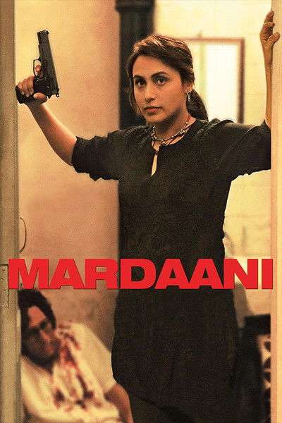 Download Mardaani (2014) Hindi Movie 480p | 720p | 1080p BluRay ESub