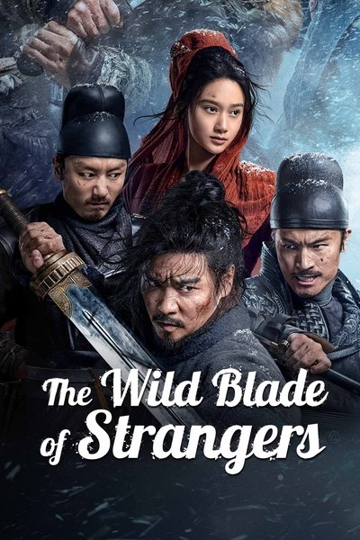 Download The Wild Blade of Strangers (2024) Dual Audio [Hindi-Chinese] Movie 480p | 720p | 1080p WEB-DL ESub