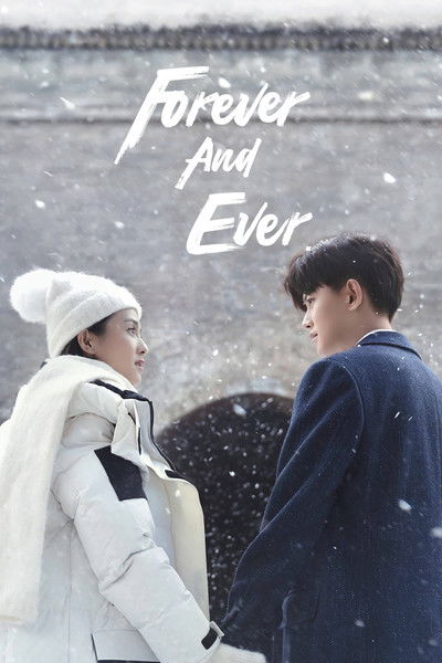 Download Forever and Ever (Season 01) Dual Audio {Hindi-Chinese} WEB Series 480p | 720p | 1080p WEB-DL ESub