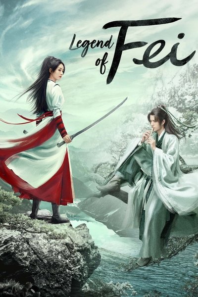Download Legend of Fei (Season 01) Chinese WEB Series 720p | 1080p WEB-DL ESub