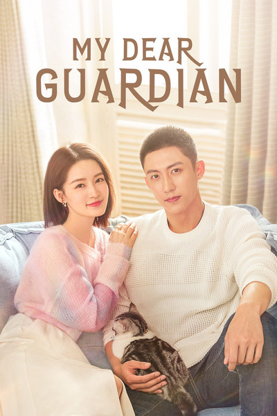 Download My Dear Guardian (Season 01) Chinese WEB Series 720p | 1080p WEB-DL ESub Download My Dear Guardian (Season 01) Chinese WEB Series 720p | 1080p WEB-DL ESub