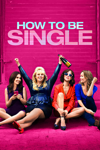 Download How to Be Single (2016) English Movie 480p | 720p | 1080p BluRay ESub