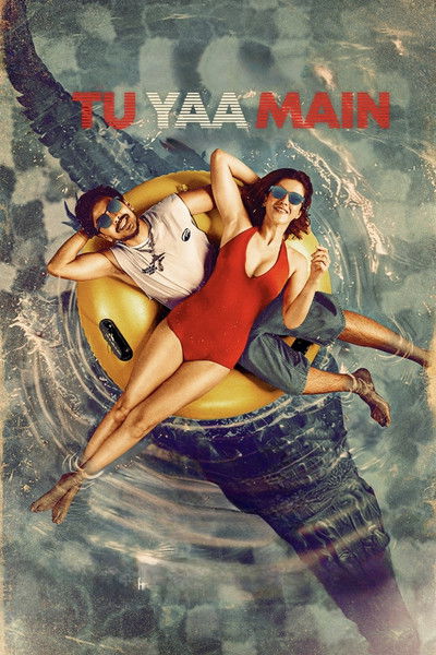 Download Tu Yaa Main (2026) Hindi Movie 480p | 720p | 1080p | 2160p WEB-DL ESub