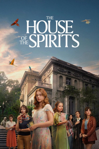 Download The House Of The Spirits (Season 1) Multi Audio [Hindi-English-Spanish] WEB Series 480p | 720p | 1080p WEB-DL ESub [S01E03 Added]