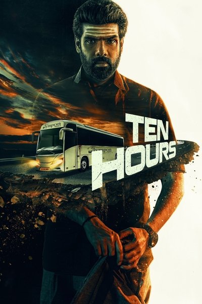 Download Ten Hours (2025) Dual Audio {Hindi-Tamil} Movie 480p | 720p | 1080p WEB-DL ESub